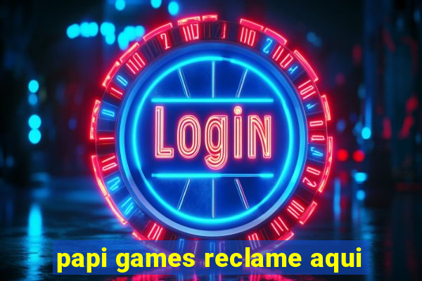 papi games reclame aqui